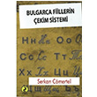 Bulgarca Fiilerin ekim Sistemi Serkan Cmertel Ceren Yaynclk