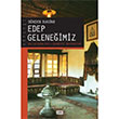 Dnden Bugne Edep Geleneimiz Eik Yaynlar