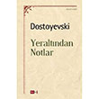 Yeraltndan Notlar Fyodor Mihaylovi Dostoyevski Tutku Yaynevi