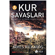 Kur Savalar Bir Sonraki Kresel Krizin Oluumu James Rickards Scala Yaynlar