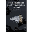Euro Blgesinde Bor ve Bankaclk Krizleri Aydan Kansu Der Yaynlar