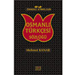 rnekli Etimolojik Osmanl Trkesi Szl Mehmet Kanar Derin Yaynlar