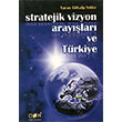 Stratejik Vizyon Araylar ve Trkiye Yavuz Gkalp Yldz Derin Yaynlar