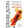 Demir Altn Kzl syan 4 Pierce Brown Pegasus Yaynlar