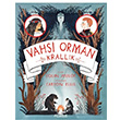 Vahi Orman: Krallk Colin Meloy Pegasus Yaynlar
