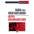 Banka veya Kredi Kartlarnn Ktye Kullanlmas Suu Mehmet Emre Yldz Adalet Yaynevi