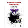 Travmatik Ergenin Terapi Notlar Osman lhan retmenim Dergisi Yaynlar