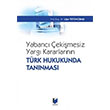 Yabanc ekimesiz Yarg Kararlarnn Trk Hukukunda Tannmas Uur Ttncba Adalet Yaynevi