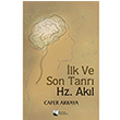 lk ve Son Tanr Hz. Akl Cafer Akkaya Karina Yaynevi