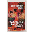 Taauk  Talat ve Fitnat Orijinal Metin emseddin Sami Palet Yaynlar