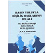Basn Yoluyla Kiilik Haklarnn hlali ve Bu hlale Kar zel Hukuk Ceza Hukuku ve . H. A. S. Korunmas mer Faruk Tfek Adalet Yaynevi