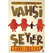 Vahi eyler Dave Eggers Siren Yaynlar