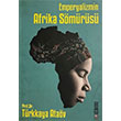 Emperyalizmin Afrika Smrs Trkkaya Atav leri Yaynlar