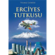 Erciyes Tutkusu Ylmaz Grbz leri Yaynlar