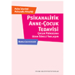 Psikanalitik Anne ocuk Tedavisi ocuk Psikozuna Uzun Serli Yaklam Bianca Lechevalier stanbul Bilgi niversitesi Yaynlar