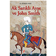 Ak Sarkl Aye ve John Smith A. Didem Uslu Grer Yaynlar