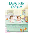 Sana Kek Yaptm Saniye Bencik Kangal Turta Kitap