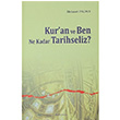 Kur`an ve Ben Ne Kadar Tarihseliz? Ankara Okulu Yaynlar