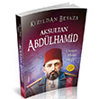 Kzldan Beyaza Aksultan Abdlhamid Mihrabad Yaynlar