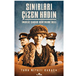 Snrlar izen Kadn ngiliz Casus Gertrude Bell Taha Niyazi Karaca Kronik Kitap