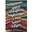 Anneme Yazar Olduumu Sylemeyin O Beni Hekim Biliyor D Gezgini Cinius Yaynlar