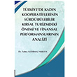 Trkiyede Kadn Kooperatiflerinin Srdrlebilir Krsal Turizmdeki nemi ve Finansal Performanslarnn Analizi Fatma Aldrmaz Akkaya Akademisyen Kitabevi
