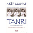 Tanr Nedir ve Neden?Spiritel Syleiler ve Felsefe Serisi 2 Akif Manaf Dahi Yaynclk