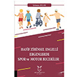 Hafif Zihinsel Engelli Ergenlerde Spor ve Motor Becerileri Kolektif Akademisyen Kitabevi