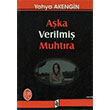 Aka Verilmi Muhtra Yahya Akengin Asil Yayn Datm