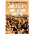 Birinci Dnya Savanda Trkiye Ahmet Emin Yalman  Bankas Kltr Yaynlar