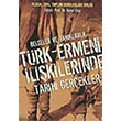 Belgeler ve Tanklarla Trk Ermeni likilerinde Tarihi Gerekler Aysel Eki Alfa Yaynlar