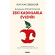 Bunamak stemiyorsanz Zeki Kadnlarla Evlenin Kaynak Selekler Alfa Yaynlar