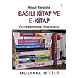 Kendi Kendine Basl Kitap ve E-Kitap  Formatlama ve Yaymlama Mustafa Dikici Cinius Yaynlar