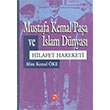 Mustafa Kemal Paa ve slam Dnyas Hilafet Hareketi Mim Kemal ke Aksoy Yaynclk