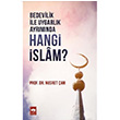 Bedevilik ile Uygarlk Ayrmnda Hangi slam?  Nusret am  tken Neriyat