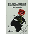 Gl Peygamberimiz Hz. Muhammed S.A.V in Hayat Tahirl Mevlevi Ailem Yaynlar