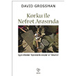 Korku ile Nefret Arasnda Varlk Yaynlar