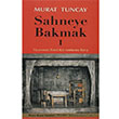 Sahneye Bakmak 1 Murat Tuncay Mitos Boyut Yaynlar