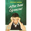 Affet Beni Öğrencim Bestami Yazgan Nar Yayınları