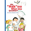 Hi Haksz Olur mu ocuklar Mustafa kke Evren Nar Yaynlar