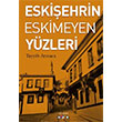 Eskiehrin Eskimeyen Yzleri Tayyib Atmaca Nar Yaynlar
