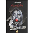 Olmadan Serpil Akar Drtlk Yaynlar
