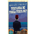 Turfanda M Yoksa Turfa M? Mizanc Murat  Bankas Kltr Yaynlar