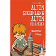Tarih Ambar Altn ocuklara Altn Hikayeler Muammer Ylmaz ra ocuk Yaynlar