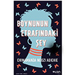 Boynunun Etrafndaki ey Chimamanda Ngozi Adichie Can Yaynlar