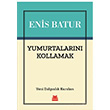 Yumurtalarn Kollamak Enis Batur Krmz Kedi Yaynevi