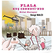 Flala Ku Cennetinde Evini Koruyor Sevgi Balc Sentez Yaynlar