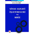 Sivas Sanayi letmeleri ve Kriz Sekin Yaynclk