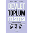 Devlet Ve Toplum Felsefesi zerine Denemeler Aye Yaar mtl Mana Yaynlar