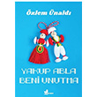 Yakup Abla Beni Unutma zlem nald nar Yaynlar